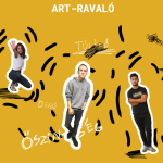ART-RAVALÓ pályázat művészeti projektben való részvételre