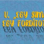 V. „egy sima – egy fordított” – pályázat kortárs dráma(részlet) fordításra