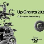Up Grants 2026 pályázat: Culture for Democracy – kulturális központok a demokráciáért